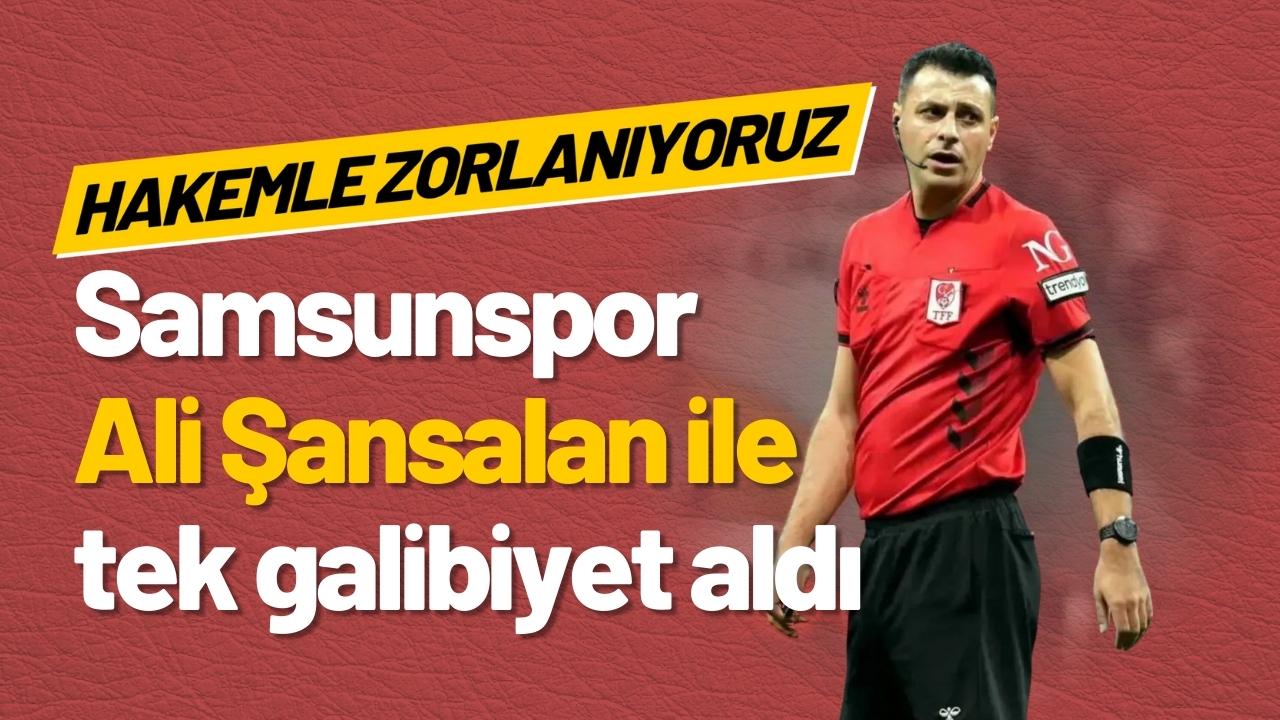 Samsunspor Ali Şansalan ile tek galibiyet aldı