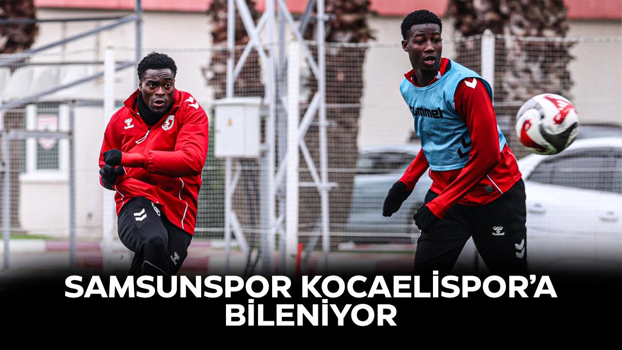 Samsunspor, Kocaelispor maçı çalışmalarına ara vermiyor