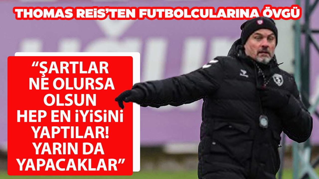 Samsunspor Teknik Direktörü Thomas Reis: En iyisini yapacağız