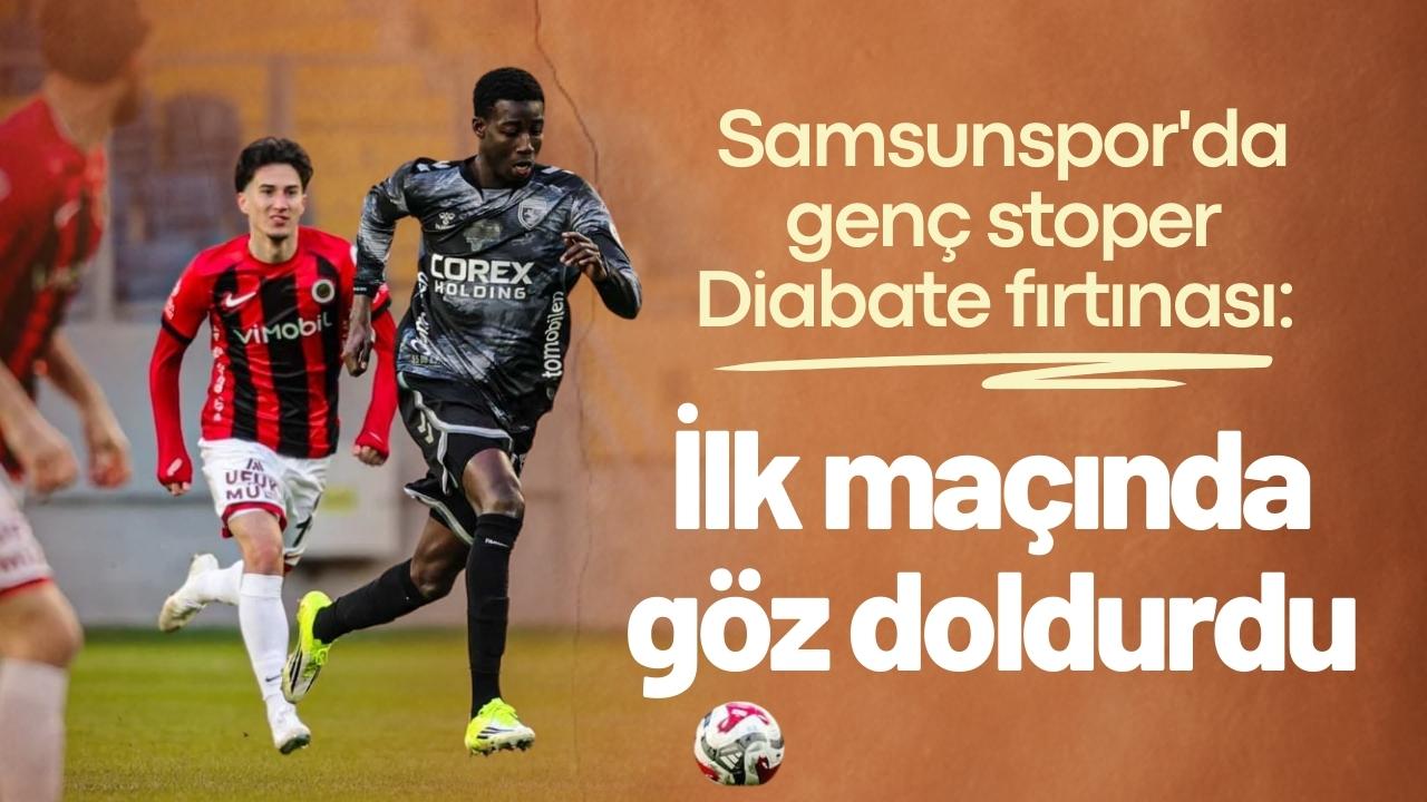 Samsunspor'da genç stoper Diabate fırtınası: İlk maçında göz doldurdu