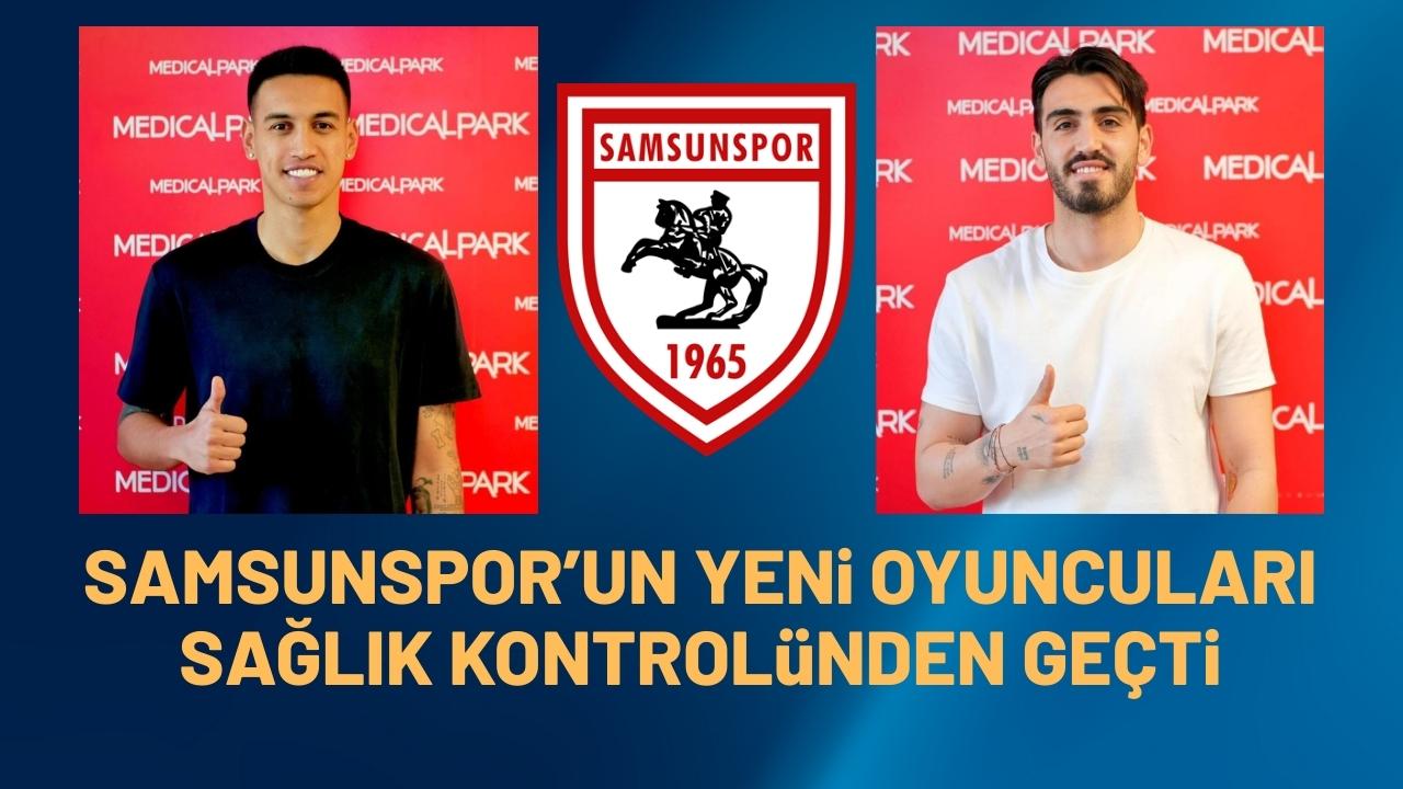 Samsunspor'da İrfan Can Eğribayat ve Yalçın Kayan sağlık kontrollerinden geçti