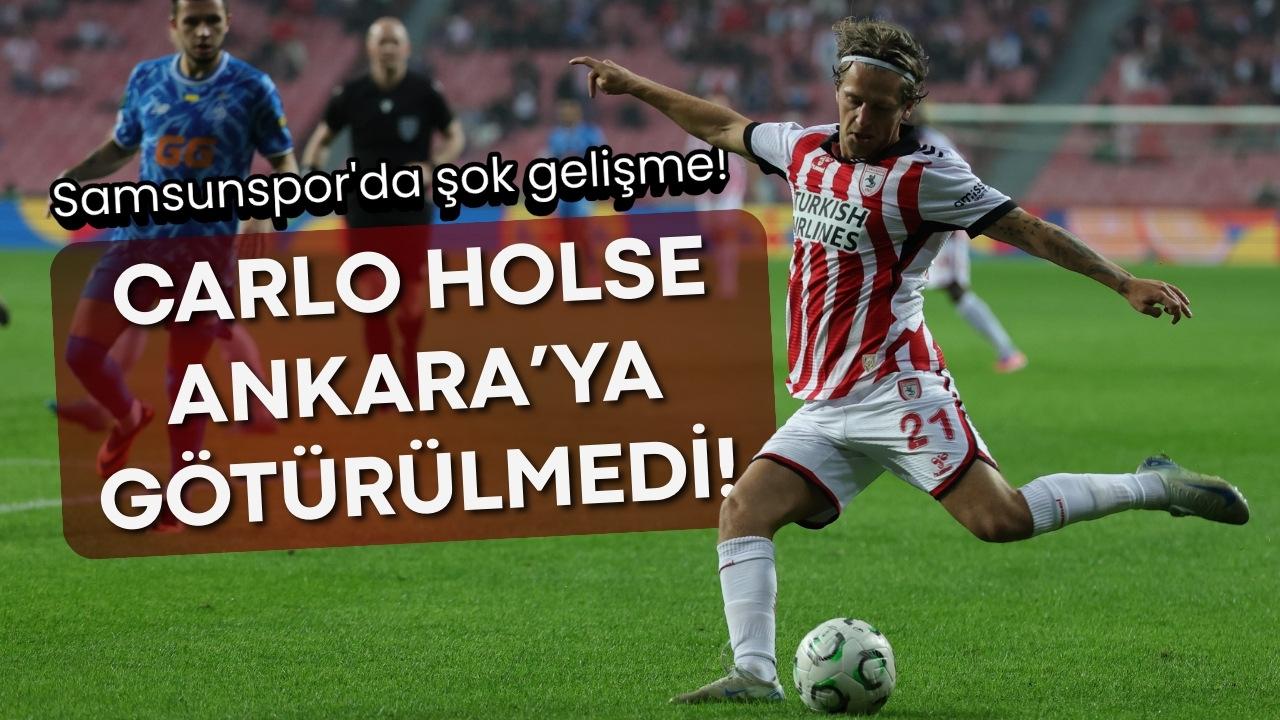 Samsunspor'da şok gelişme! Carlo Holse Gençlerbirliği maçı kadrosundan çıkarıldı
