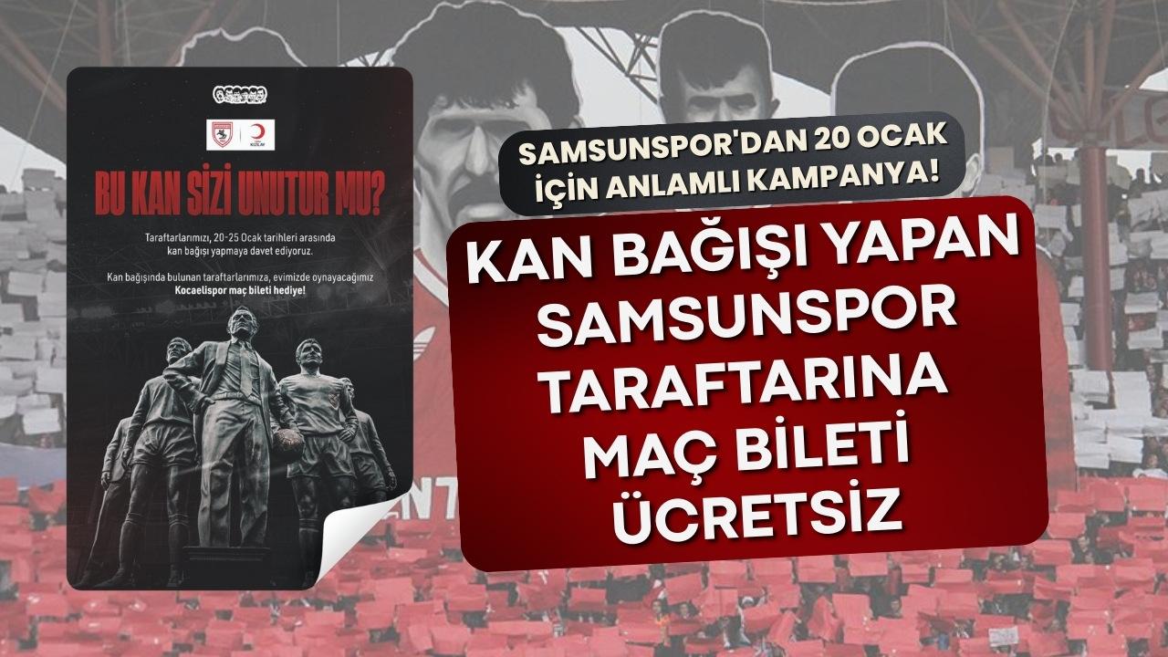 Samsunspor'dan 20 Ocak için anlamlı kan bağışı kampanyası! Kan bağışı yapan taraftara maç bileti ücretsiz