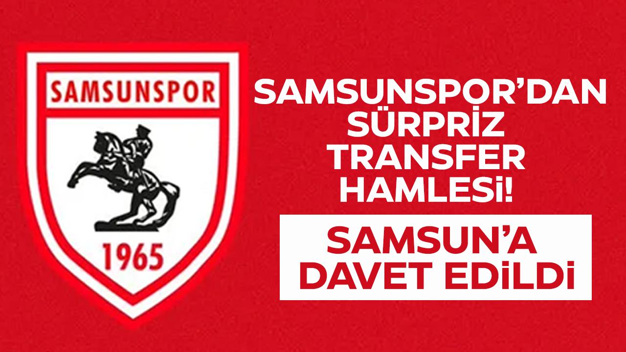 Samsunspor’dan sürpriz transfer hamlesi!