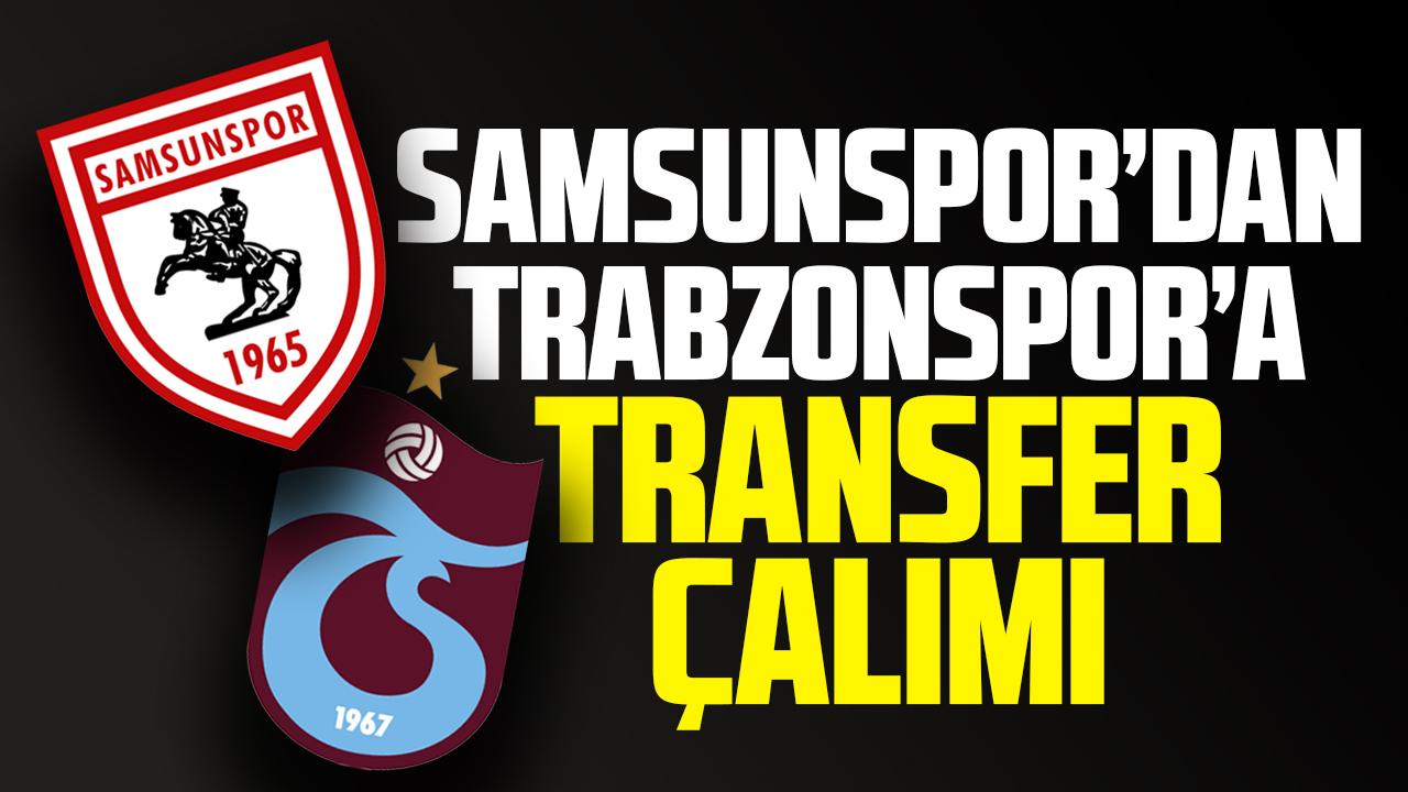 Samsunspor'dan Trabzonspor'a transfer çalımı