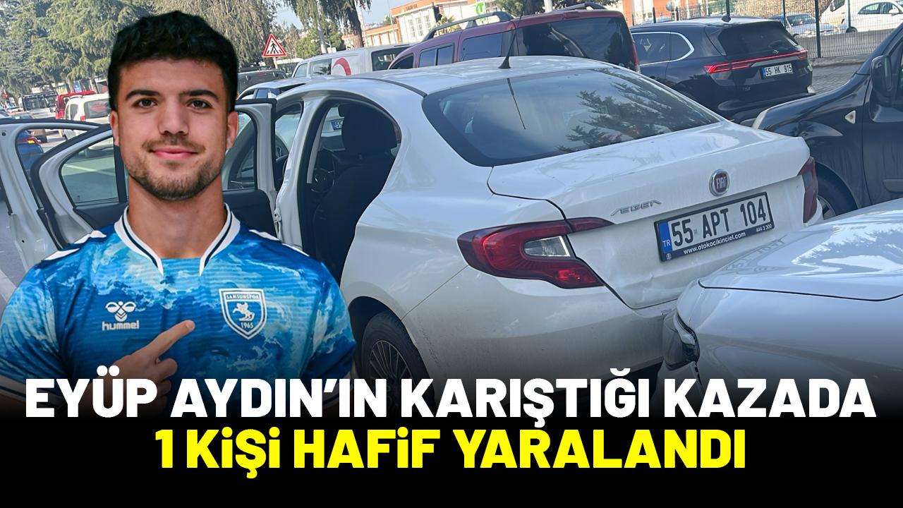 Samsunsporlu futbolcu Eyüp Aydın'ın karıştığı kazada 1 kişi hafif yaralandı