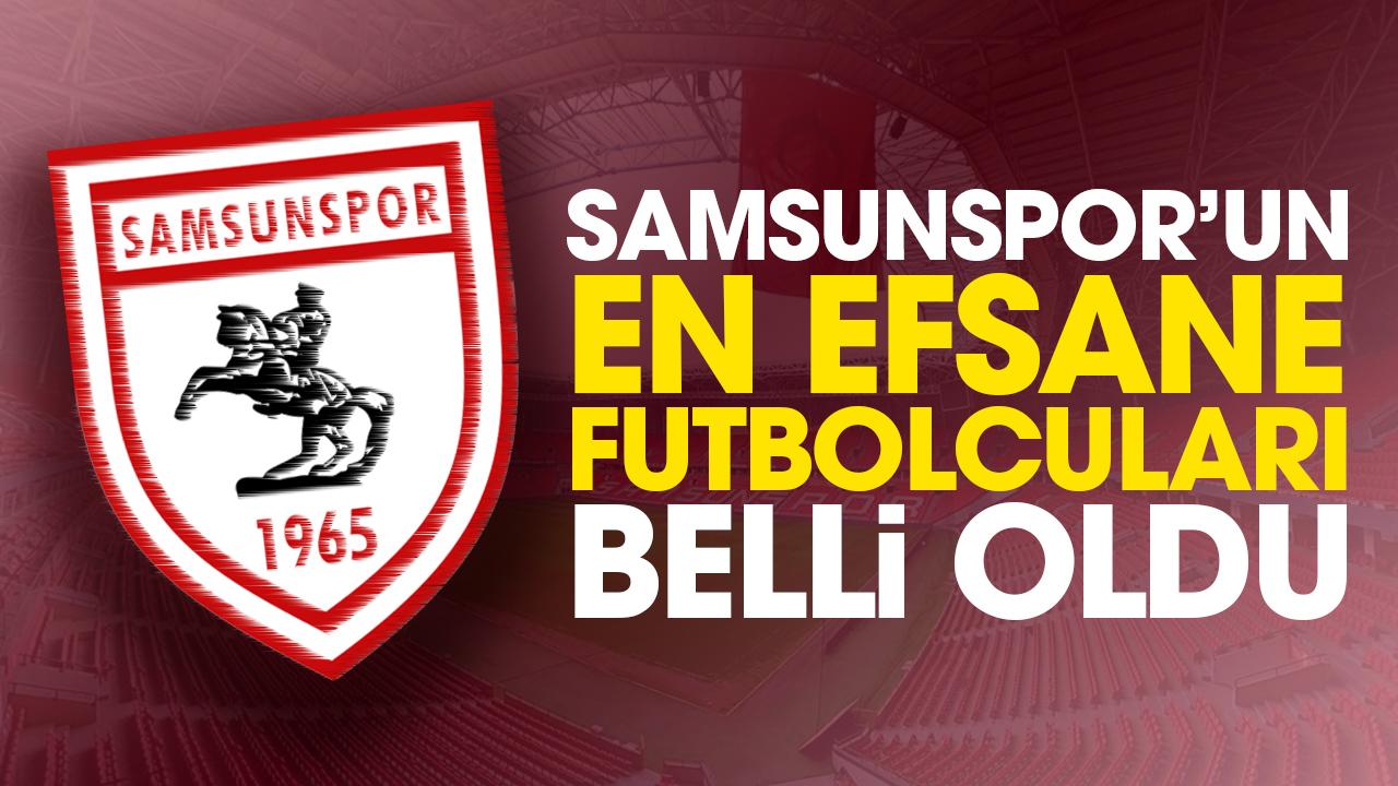 Samsunspor'un en efsane futbolcuları belli oldu