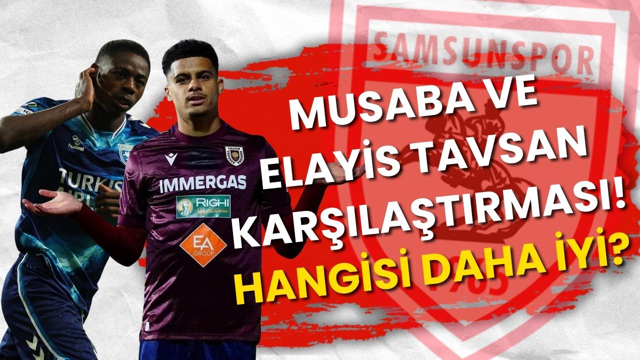 Samsunspor'un eski ve yeni kanatları Musaba ve Elayis Tavsan karşılaştırması! Hangisi daha iyi?