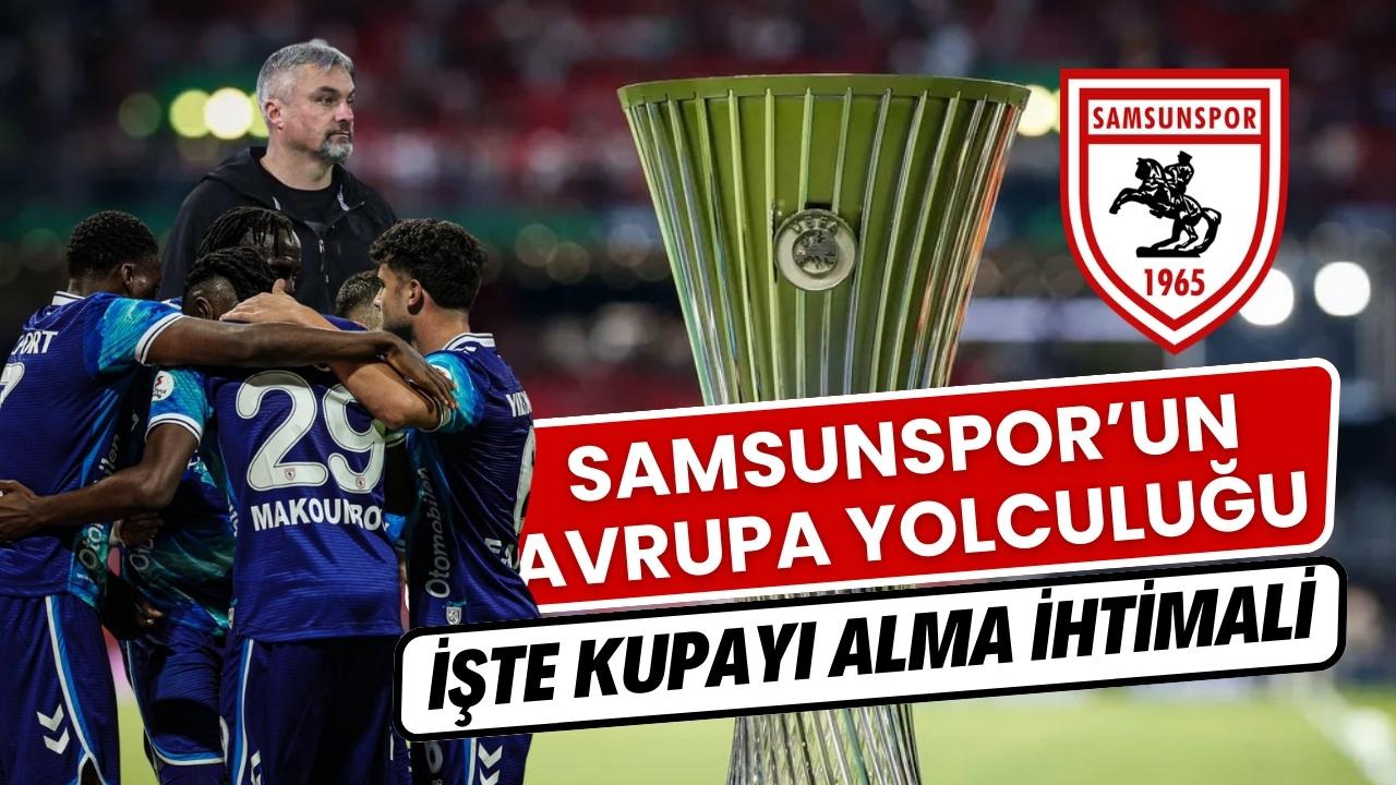 Samsunspor'un Konferans Ligi'ni alma olasılığı belli oldu