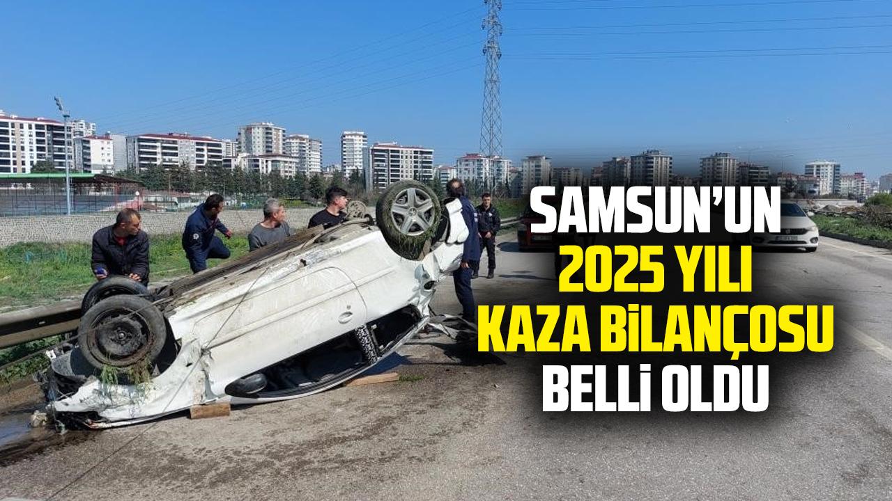 Samsun'un 2025 yılı kaza bilançosu belli oldu
