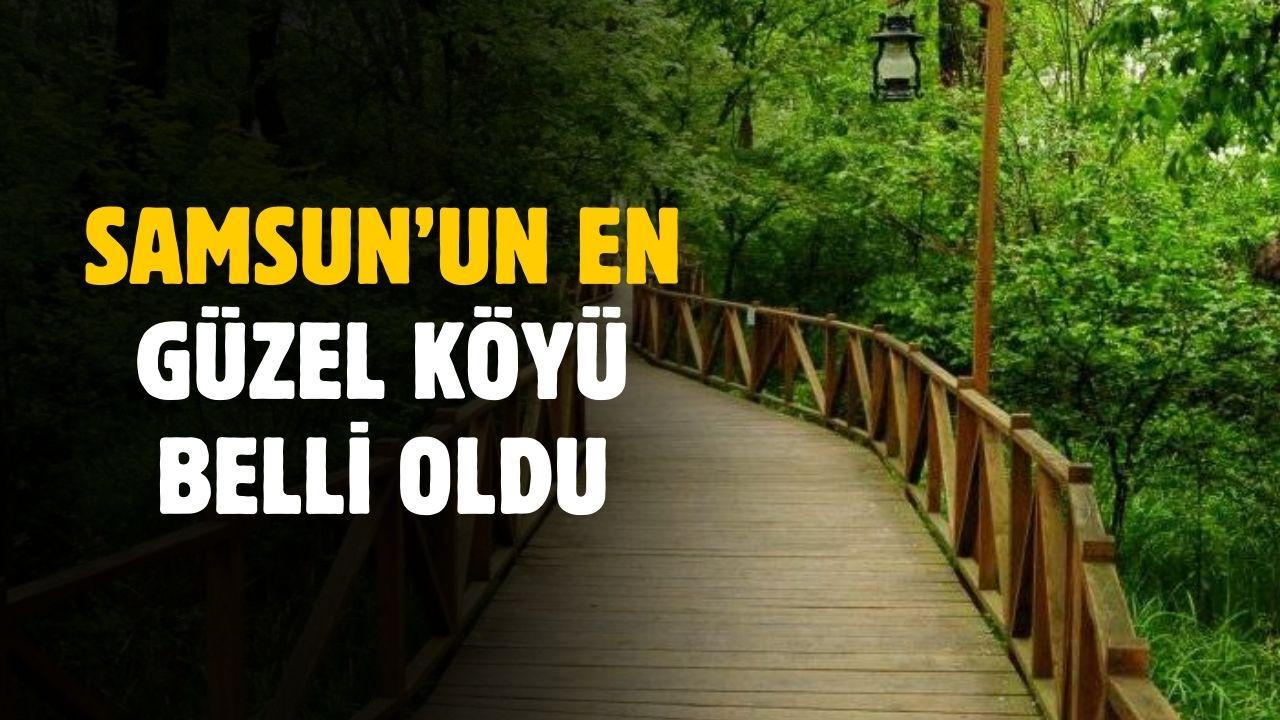 Samsun'un en güzel köyü belli oldu