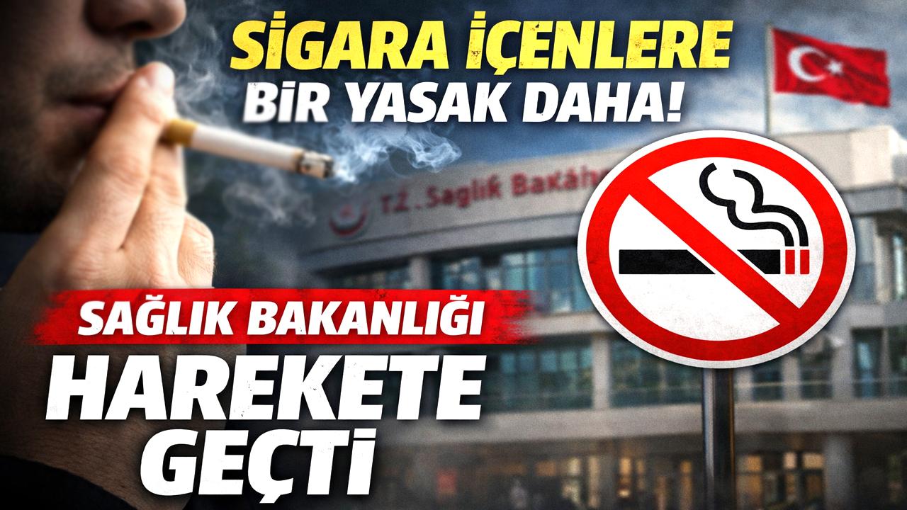 Sigara içenlere bir yasak daha! Sağlık Bakanlığı harekete geçti