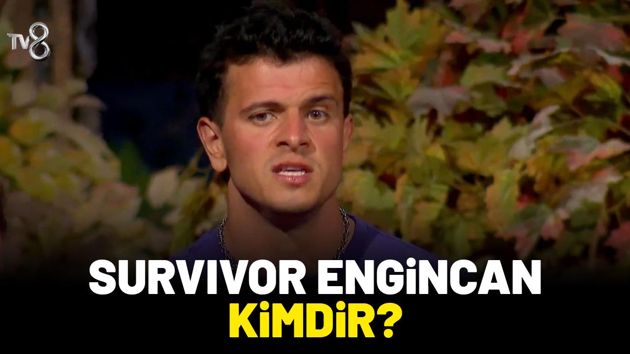 Survivor Engincan kimdir? Kaç yaşında ve nerelidir?