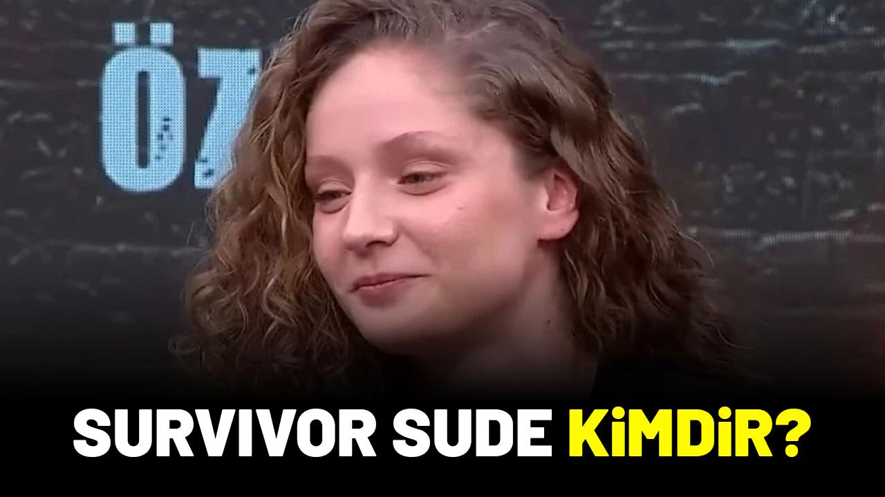Survivor Sude kimdir? Kaç yaşında ve nerelidir?