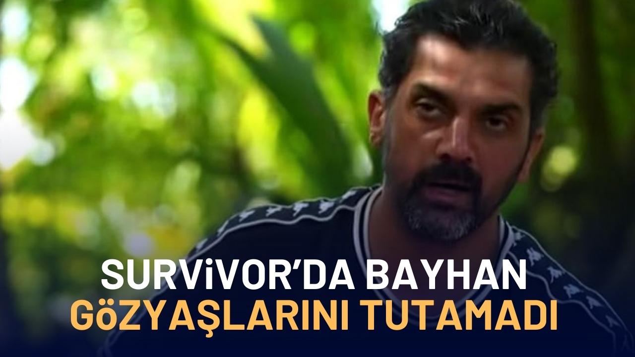 Survivor'da Bayhan gözyaşlarını tutamadı! Hem ağladı hem anlattı