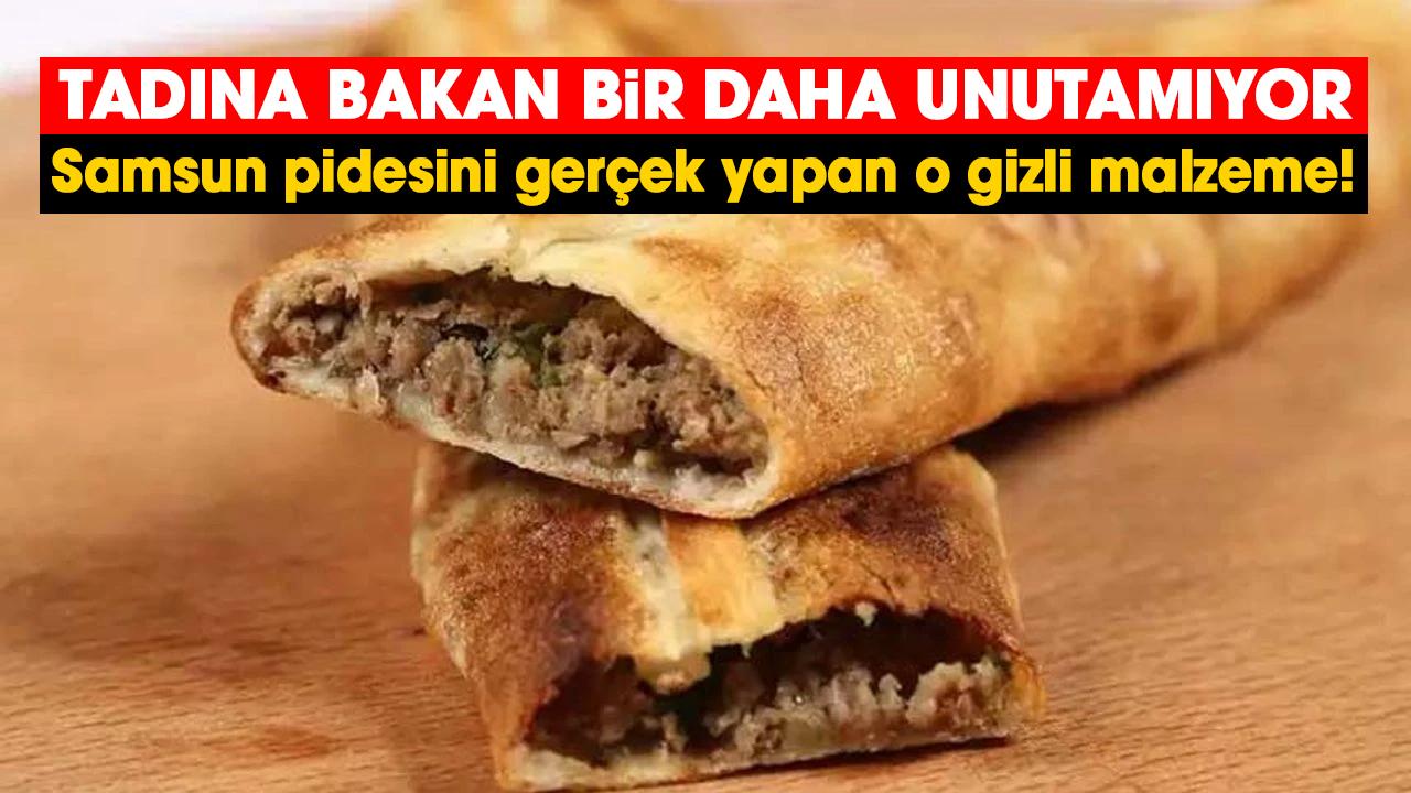Tadına bakan bir daha unutamıyor: Samsun pidesini gerçek yapan o gizli malzeme!