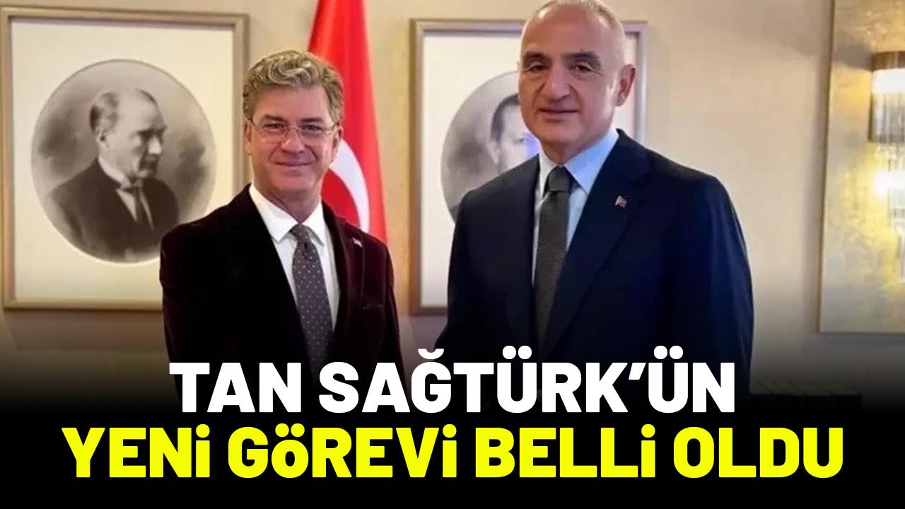 Tan Sağtürk'ün yeni görevi belli oldu
