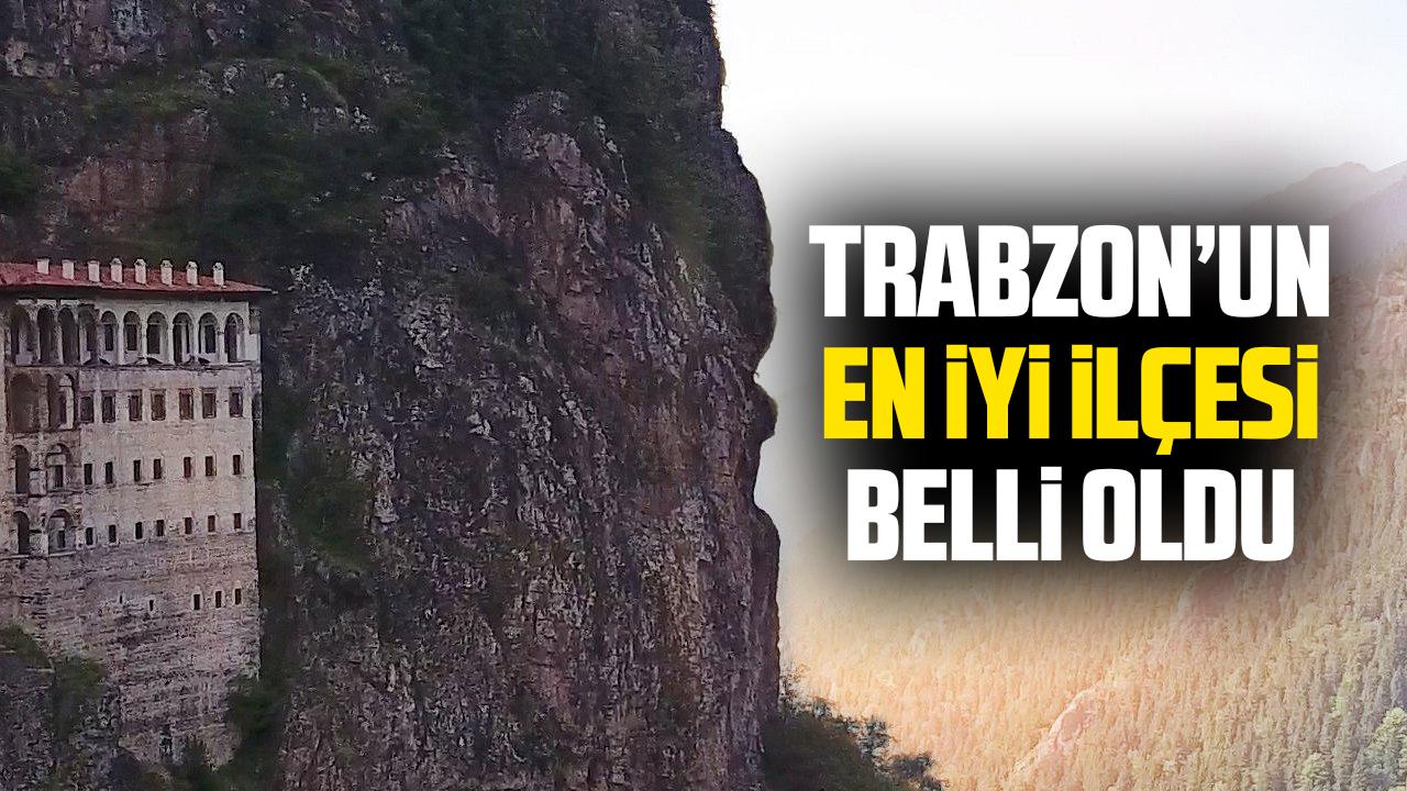 Trabzon'un en iyi ilçesi belli oldu