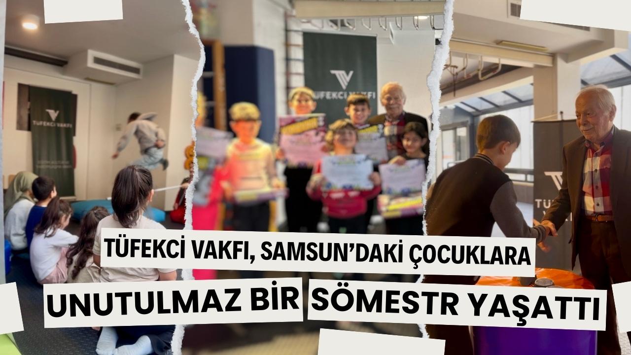 Tüfekci Vakfı, Samsun'daki 33 çocuğa unutulmaz bir sömestr tatili yaşattı