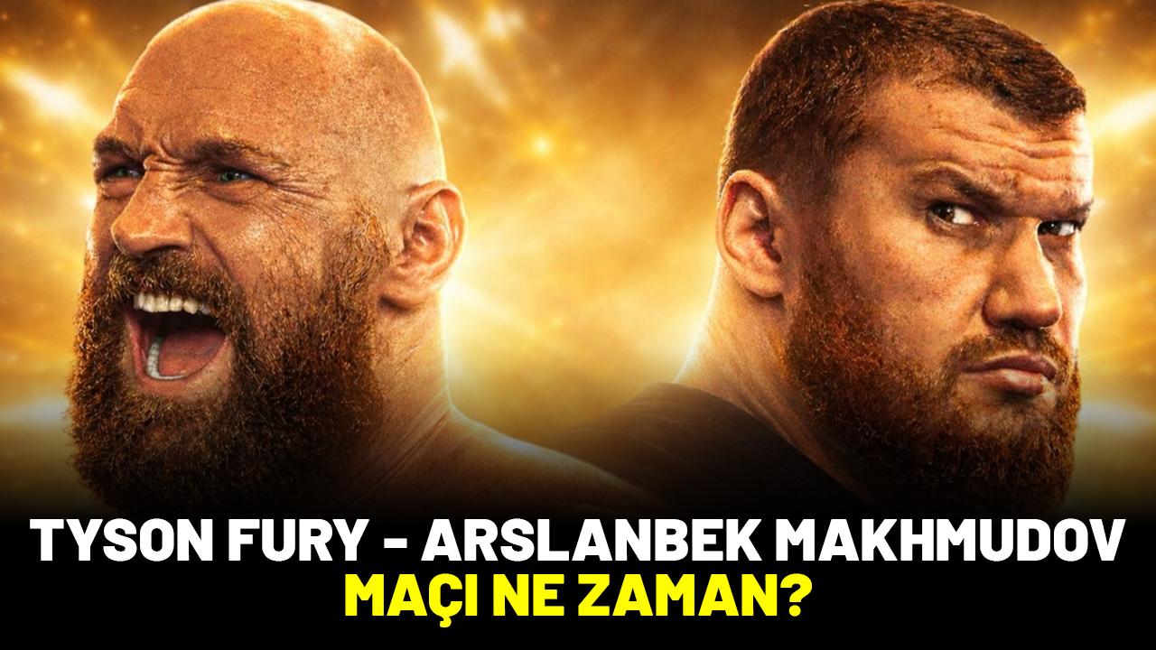 Tyson Fury - Arslanbek Makhmudov maçı ne zaman?