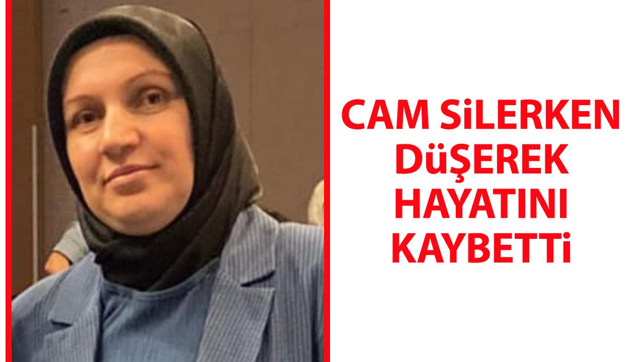 Ülkühan Atmaca, cam silerken 3. kattan düşerek öldü