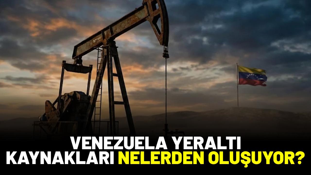 Venezuela yeraltı kaynakları nelerden oluşuyor?