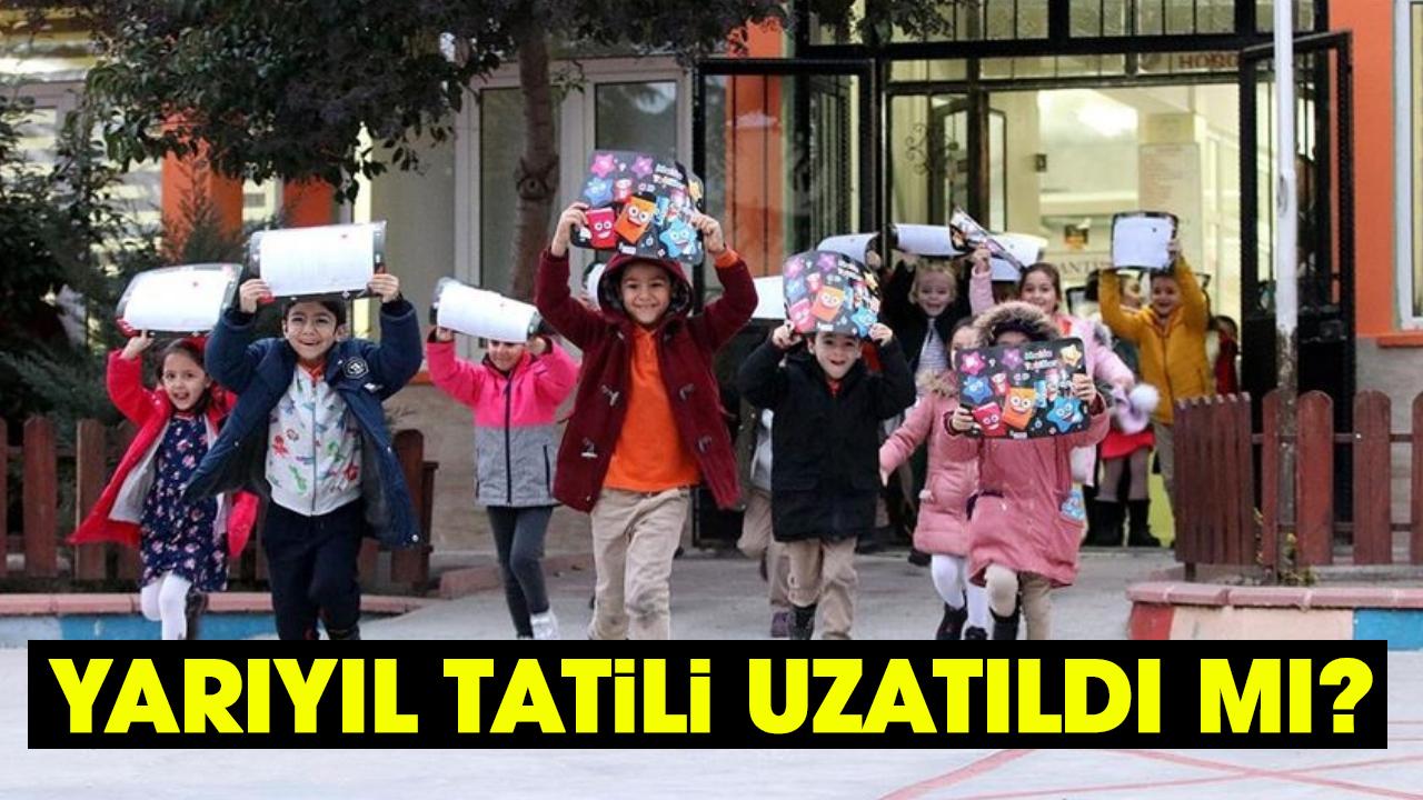 Yarıyıl tatili uzatıldı mı?