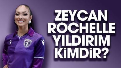 Zeycan Rochelle Yıldırım kimdir?