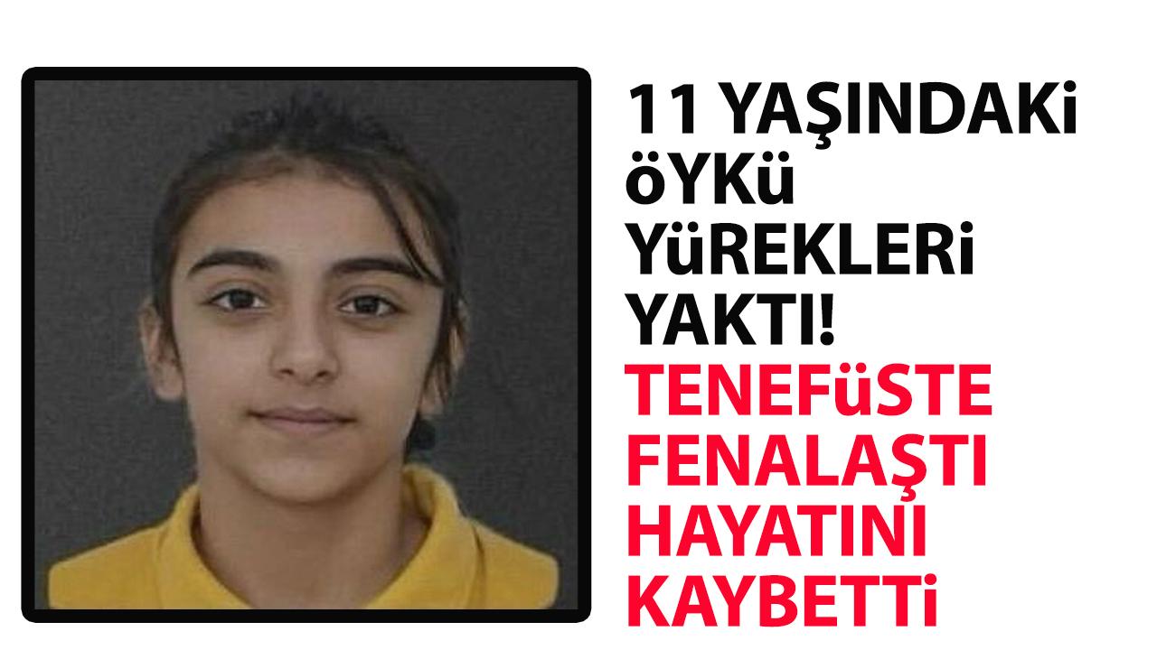 11 yaşındaki Öykü yürekleri yaktı! Okulda fenalaştı! Hayatını kaybetti