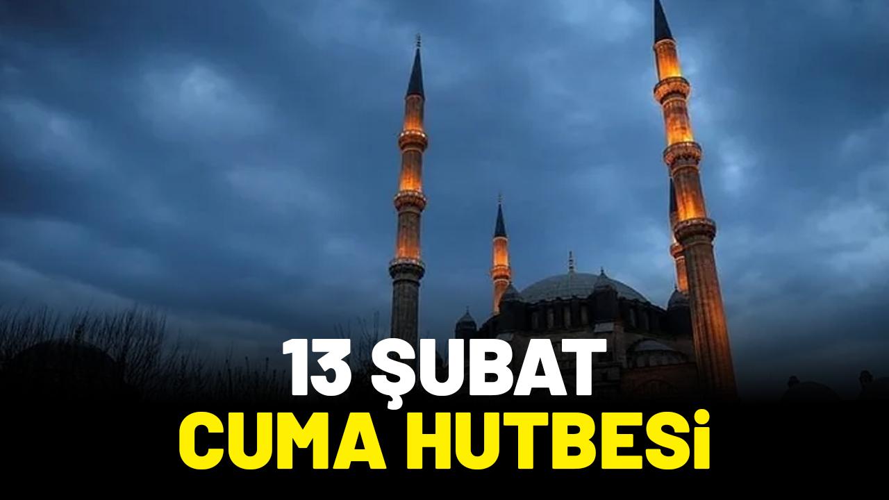 13 Şubat cuma hutbesi
