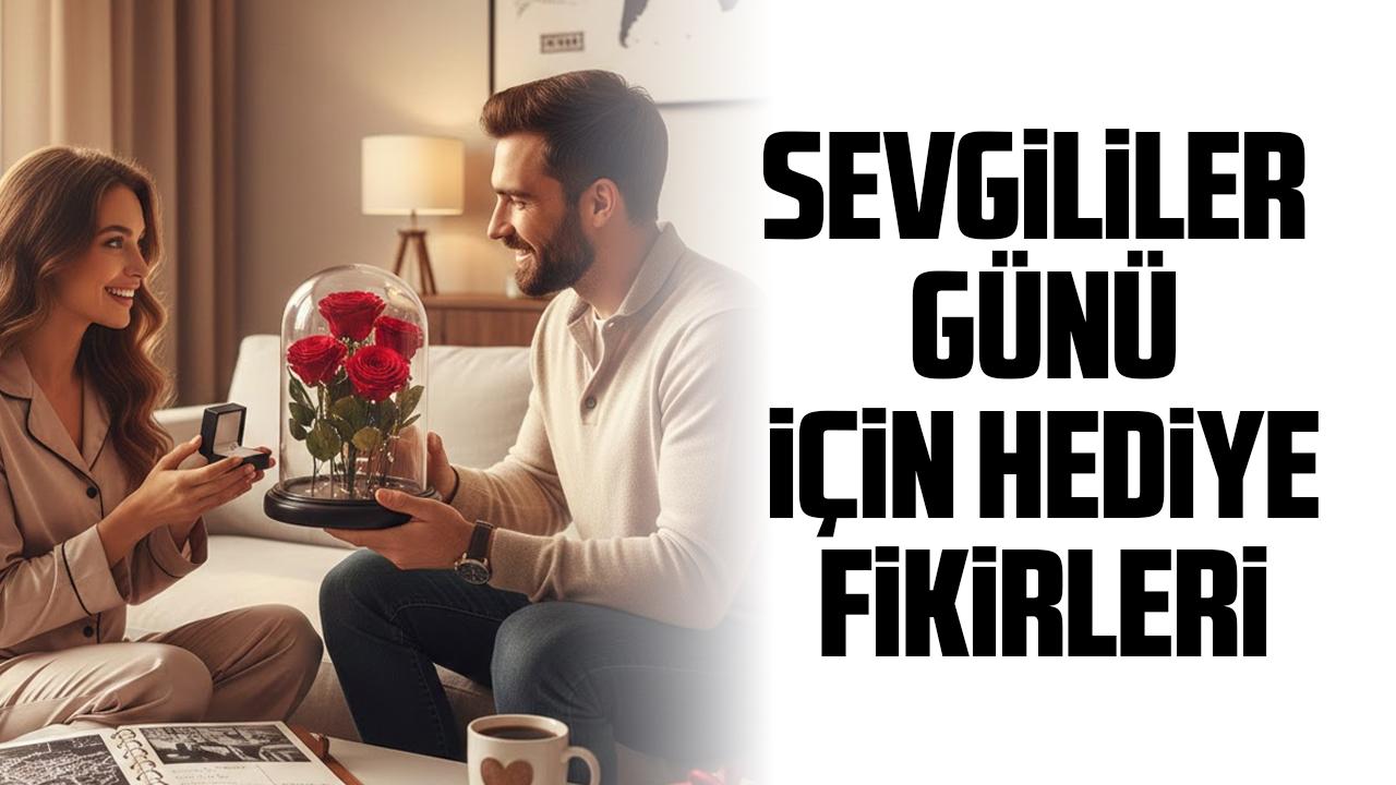 14 Şubat’ta "ne alsam?" derdine son! İşte 2026’nın En popüler 20 Sevgililer Günü hediyesi fikri
