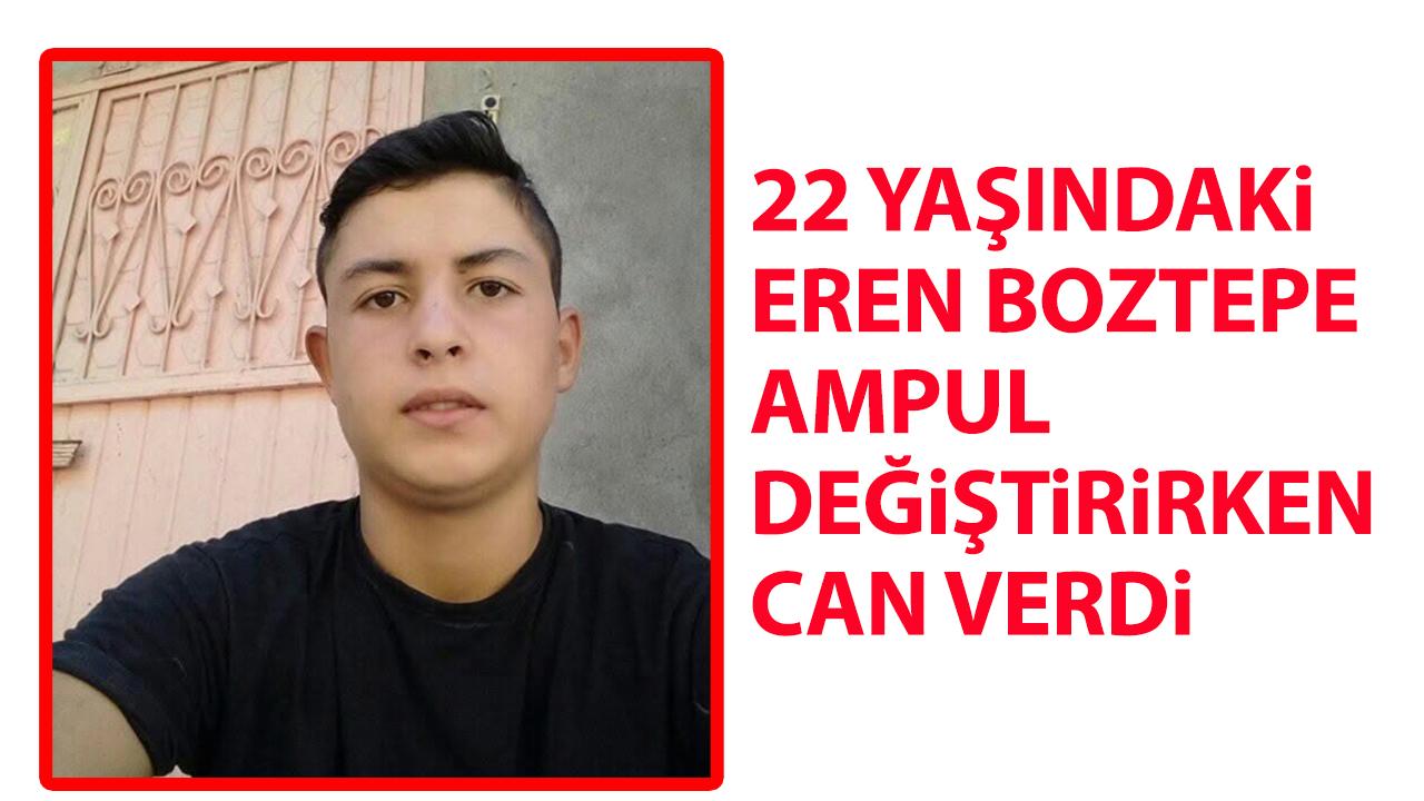 22 yaşındaki genç ampul değiştirirken can verdi