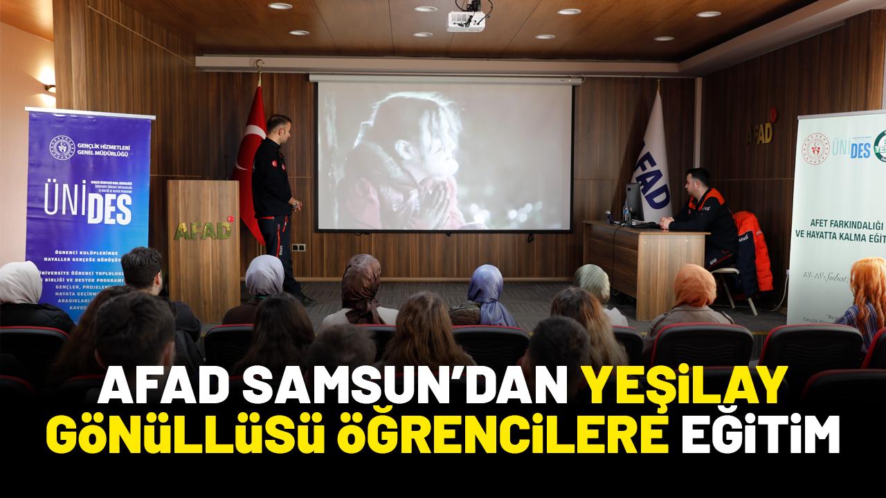 AFAD Samsun'da Yeşilay gönüllüsü öğrencilere afet farkındalığı eğitimi verdi