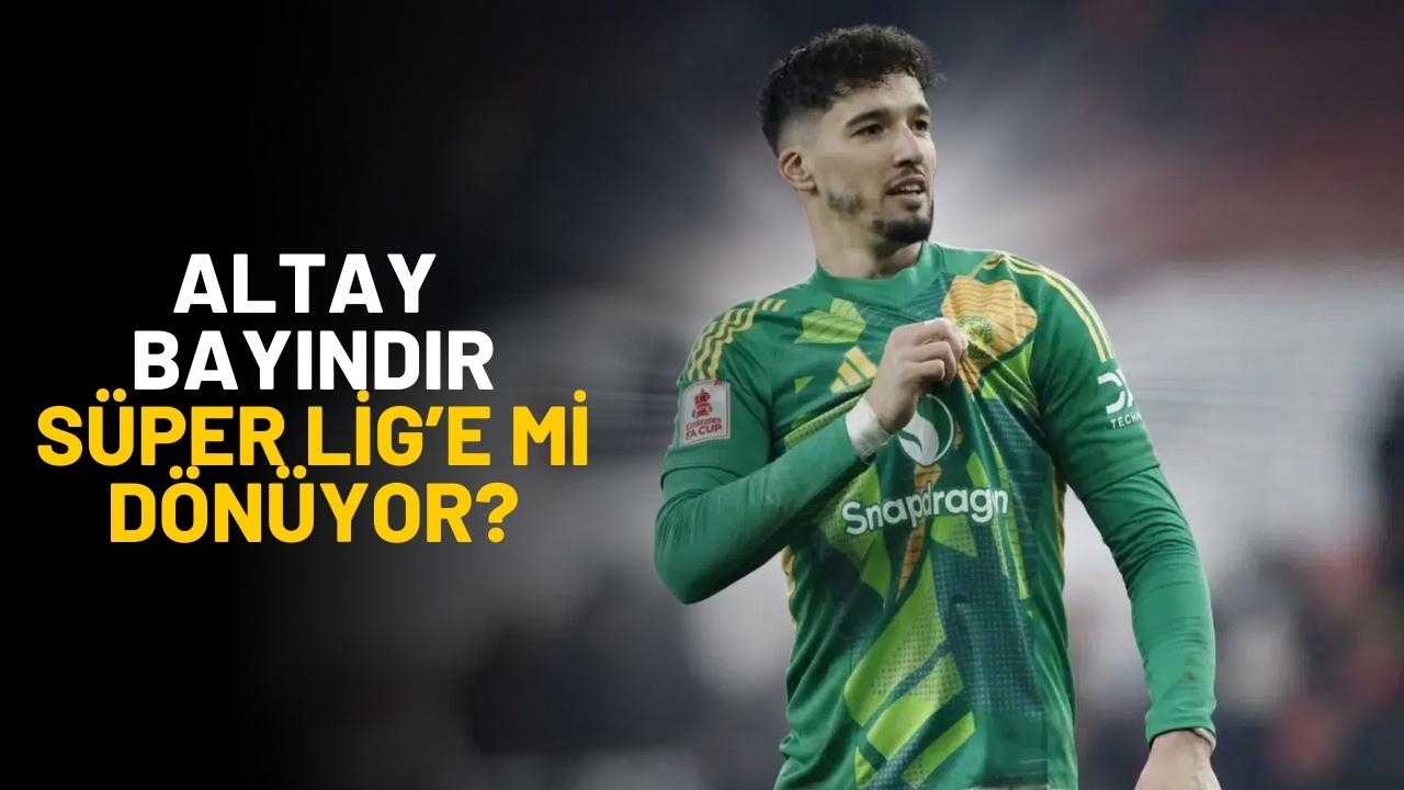 Altay Bayındır Süper Lig’e geri mi dönüyor?