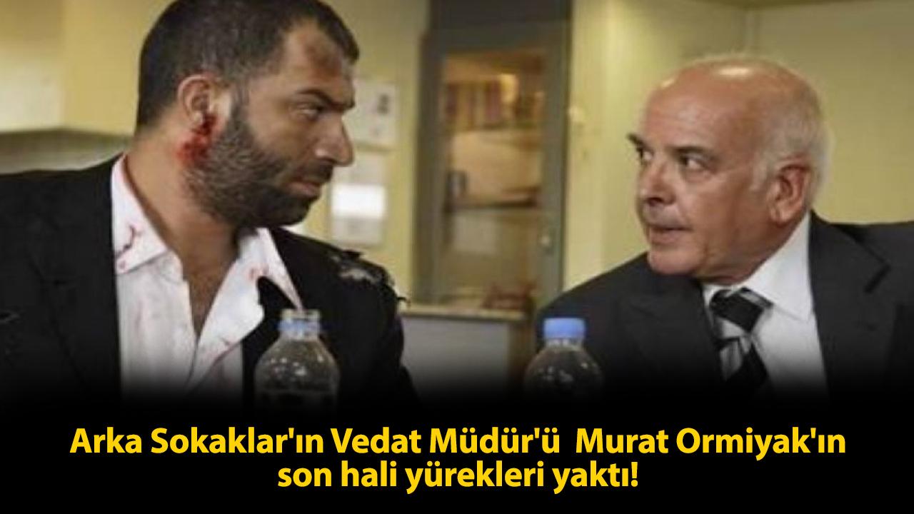 Arka Sokaklar'ın Vedat Müdür'ü Murat Ormiyak'ın son hali yürekleri yaktı! Huzurevinde yaşıyor