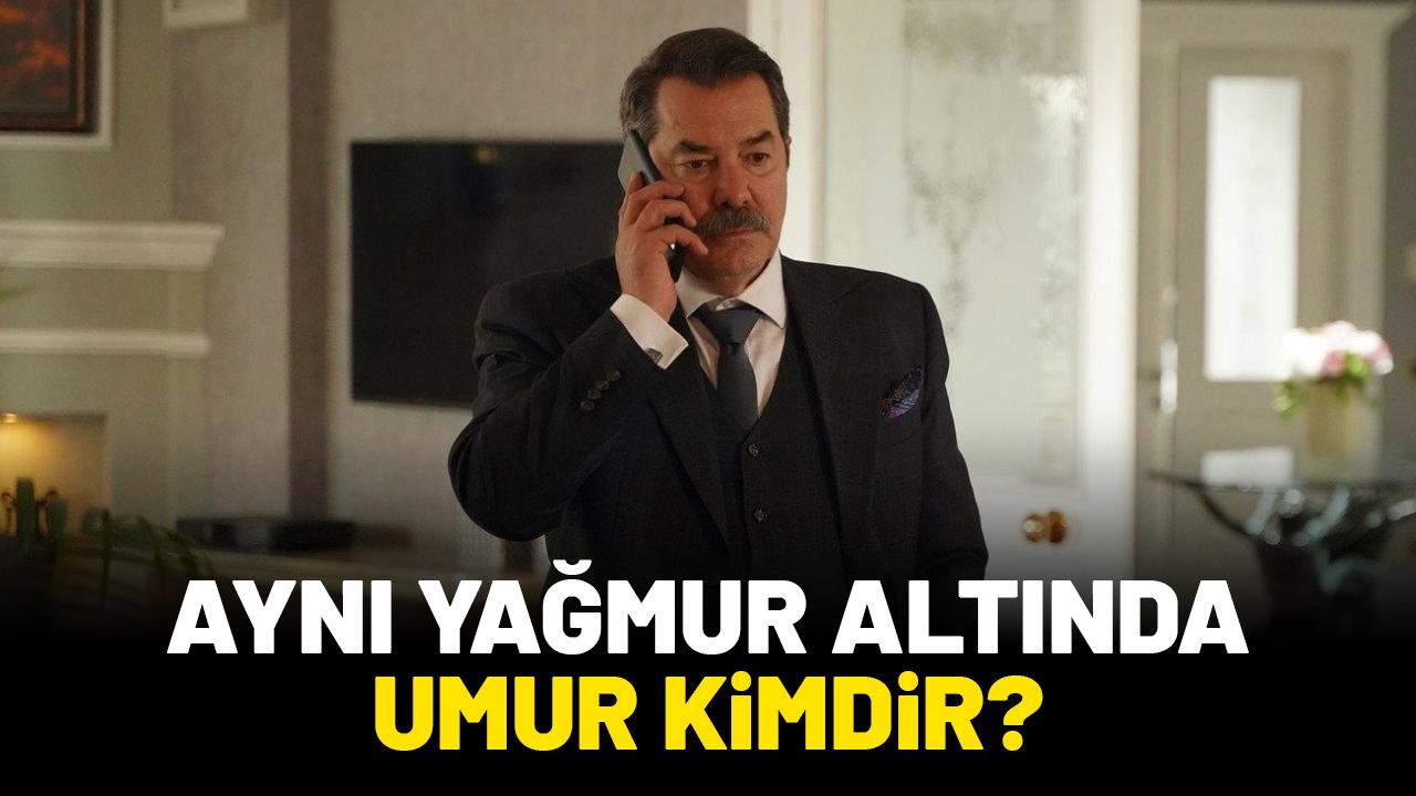 Aynı Yağmur Altında Umur kimdir, Fikret Kuşkan kimdir?