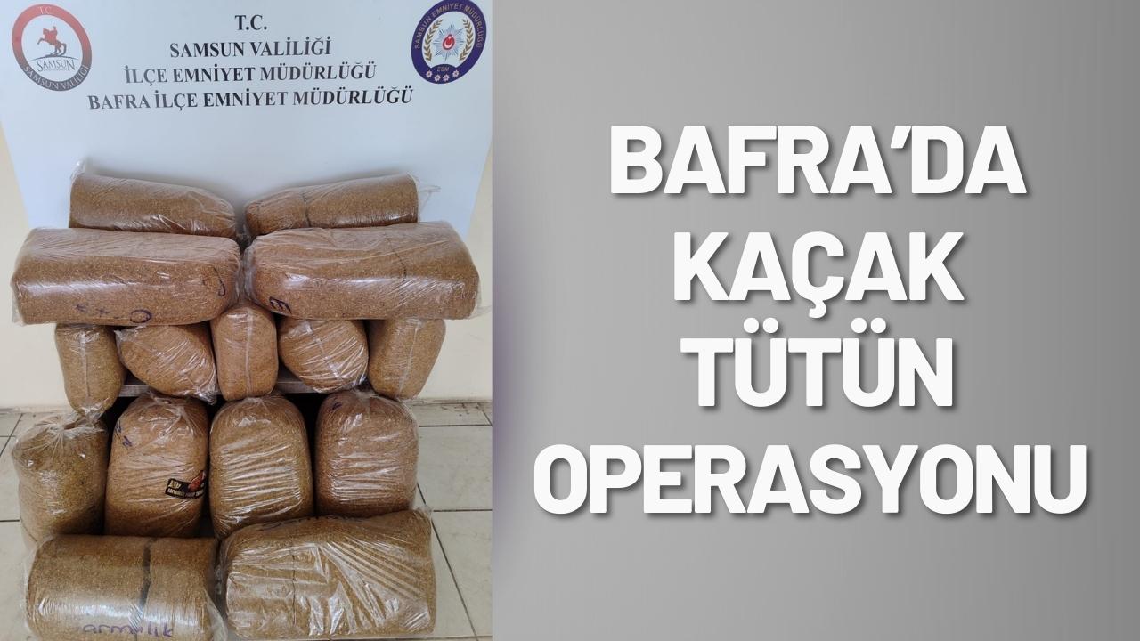 Bafra’da kaçak tütün operasyonu