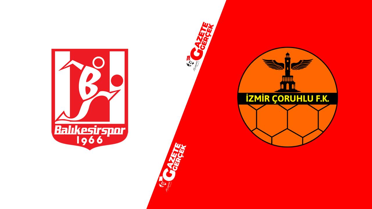 Balıkesirspor İzmir Çoruhlu FK maçı saat kaçta, hangi kanalda?