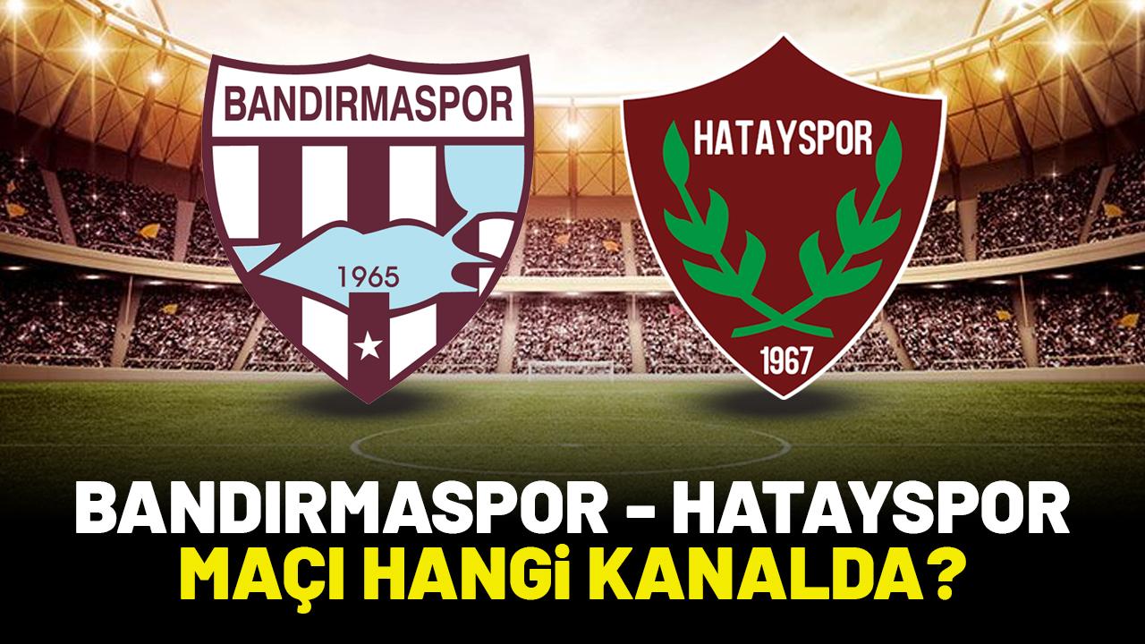 Bandırmaspor Hatayspor hangi kanalda?