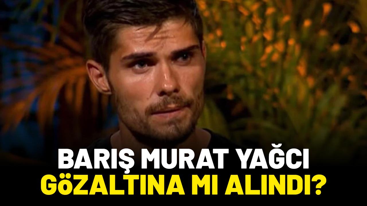 Barış Murat Yağcı gözaltına mı alındı?