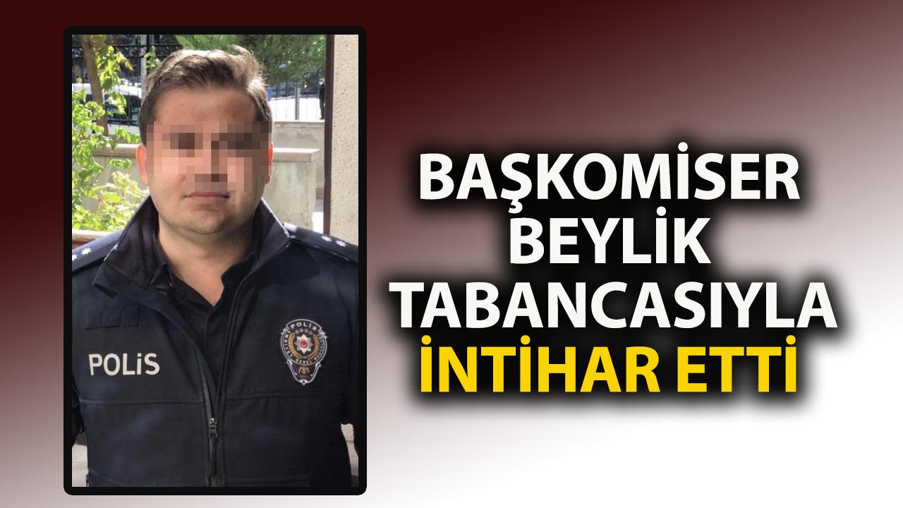 Başkomiser beylik tabancasıyla intihar etti