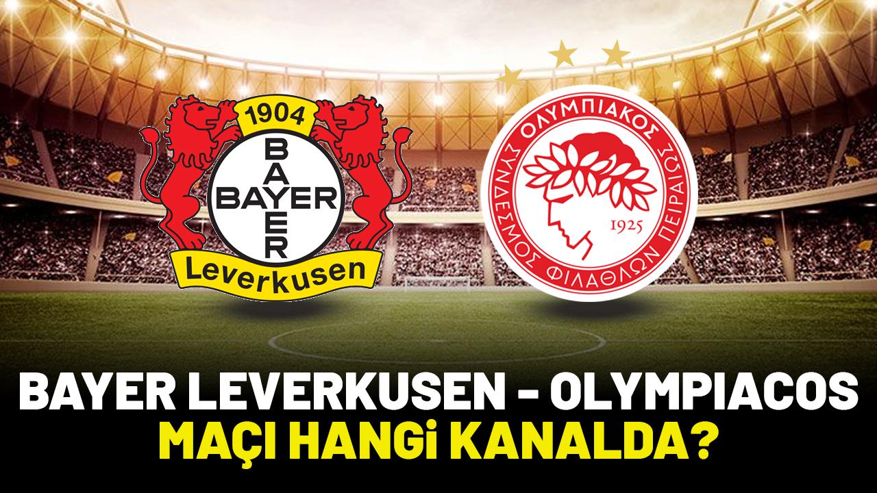 Bayer Leverkusen Olympiacos maçı hangi kanalda verilecek?