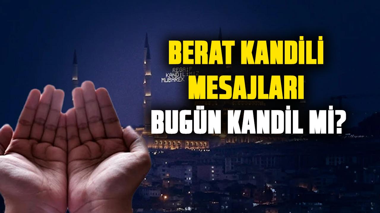 Berat Kandili mesajları 2026! Bugün kandil mi, hangi gün?