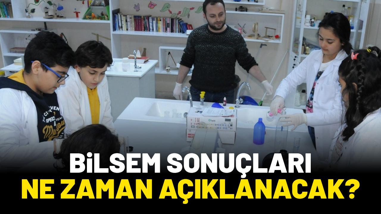 BİLSEM sonuçları ne zaman açıklanacak?