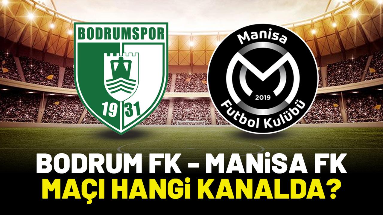 Bodrum FK Manisa FK maçı hangi kanalda?