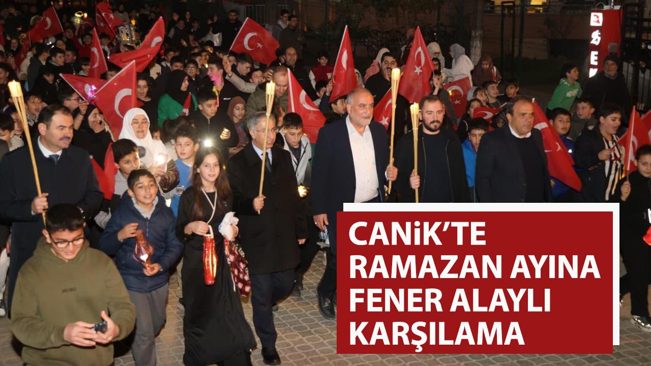 Canik'te ramazan ayına fener alaylı karşılama