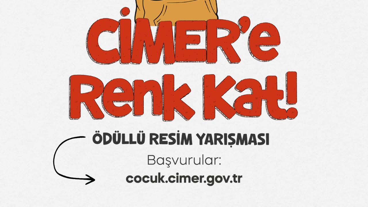 CİMER, “CİMER’e Renk Kat” Adlı Ödüllü Resim Yarışması Başlattı