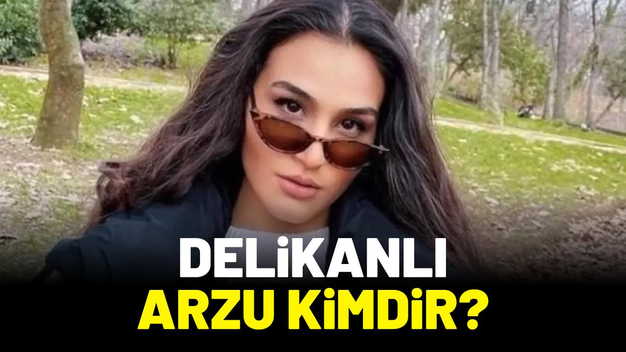 Delikanlı Arzu kimdir?