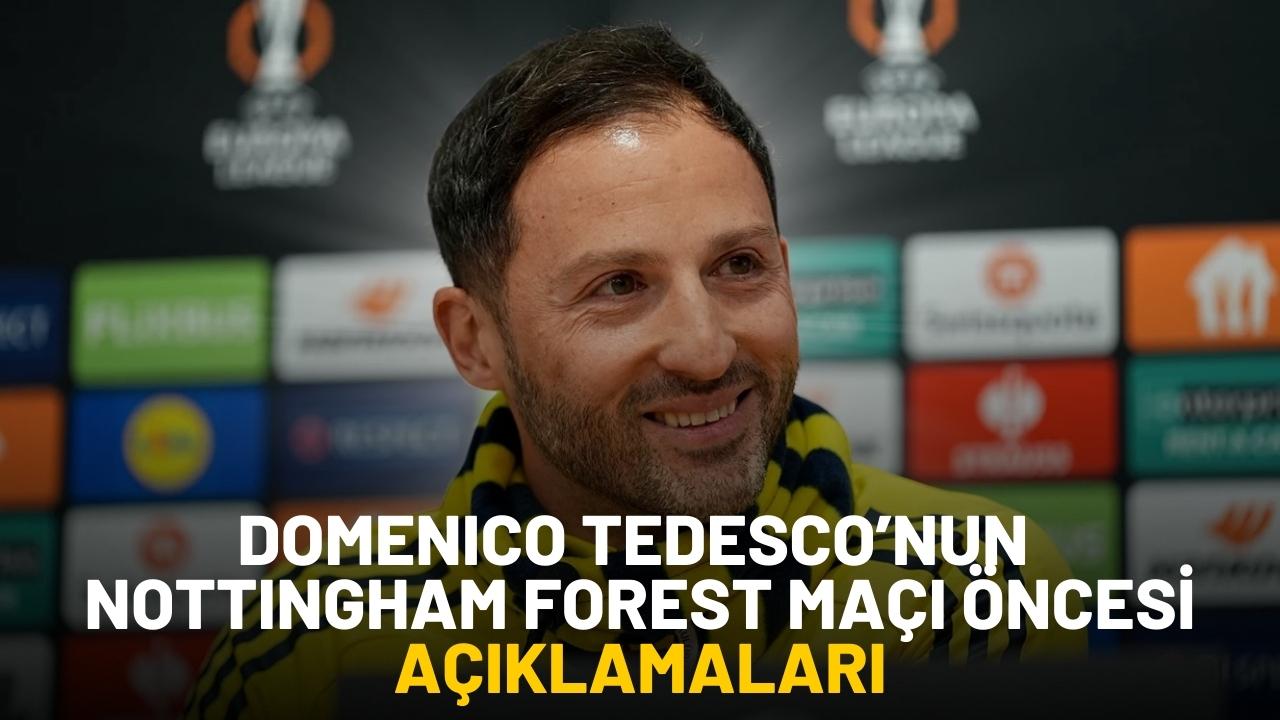 Domenico Tedesco’nun Nottingham Forest maçı öncesi açıklamaları