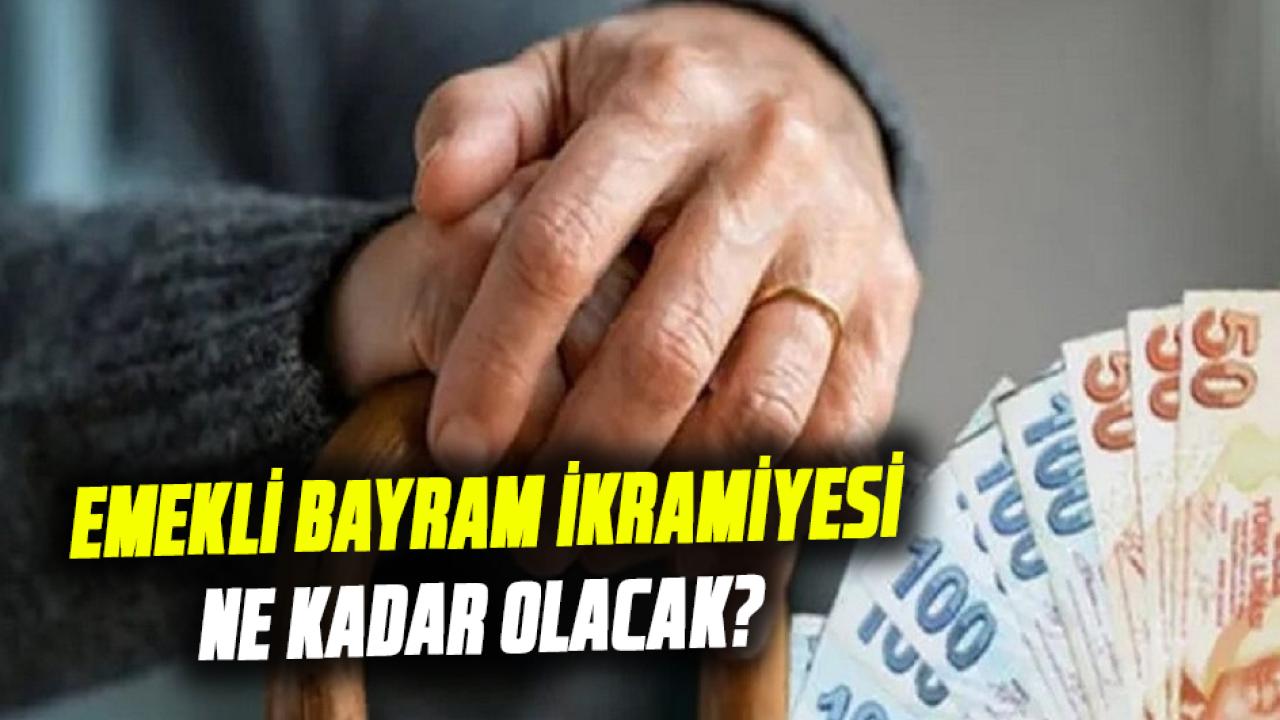 Emekli bayram ikramiyesi 2026 ne kadar olacak? Bayram ikramiyesine kadar zam gelecek?